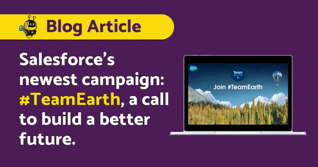 Salesforce`s newest campaign: #TeamEarth, a call to build a better future