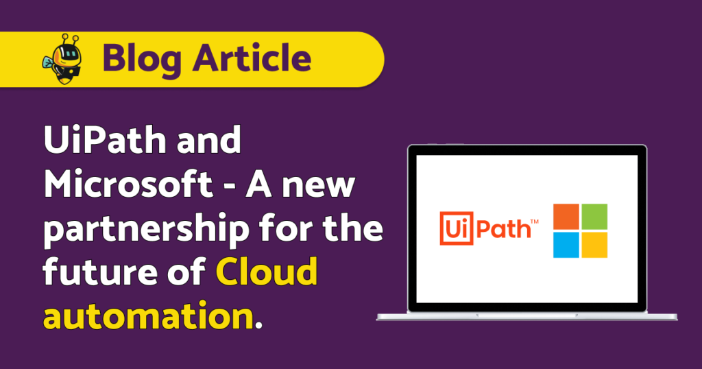 Big news at Forward 5: Uipath and Microsoft - a new partnership for the future of automation in the Cloud