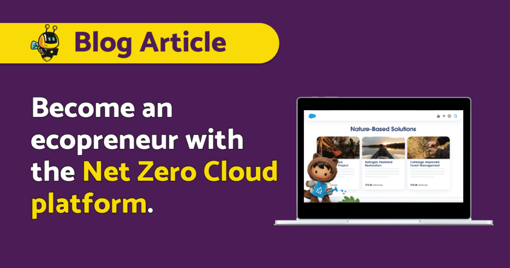 Dreamforce 2022: Become an ecopreneur with the Net Zero Cloud platform.