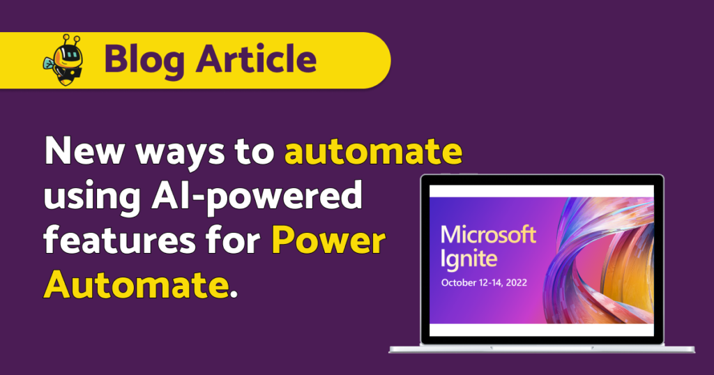 Microsoft Ignite 2022: New ways to automate using AI-powered features for Power Automate