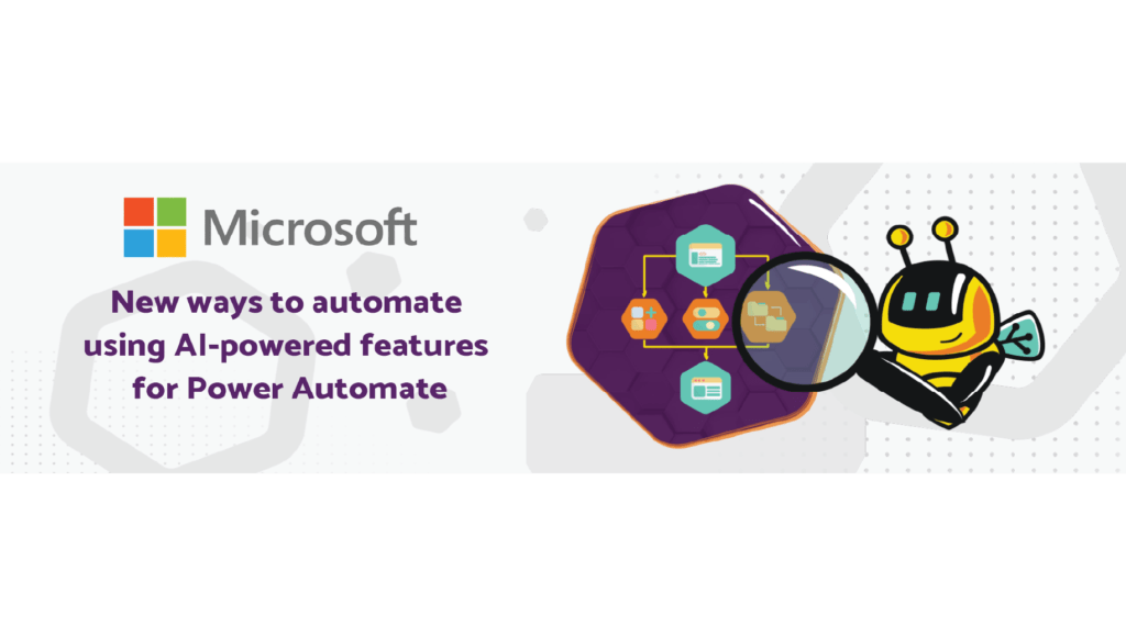 Microsoft Ignite 2022: New ways to automate using AI-powered features for Power Automate