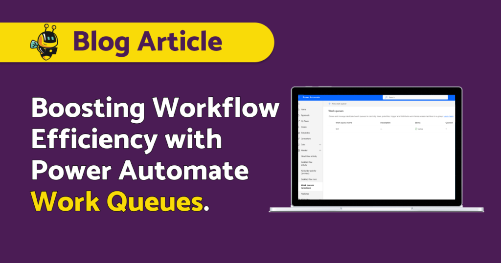Boosting Workflow Efficiency with Power Automate Work Queues.