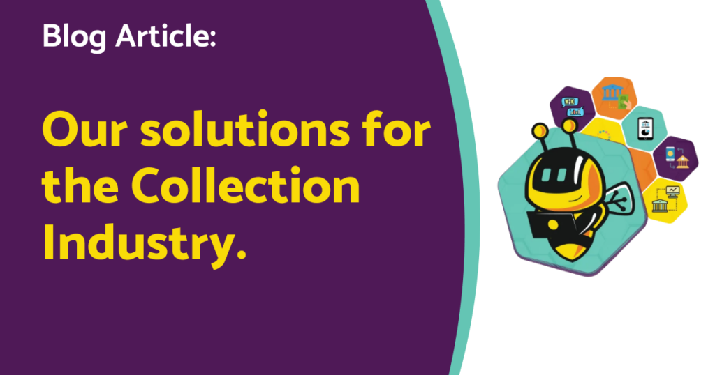 Our solutions for the Collection Industry