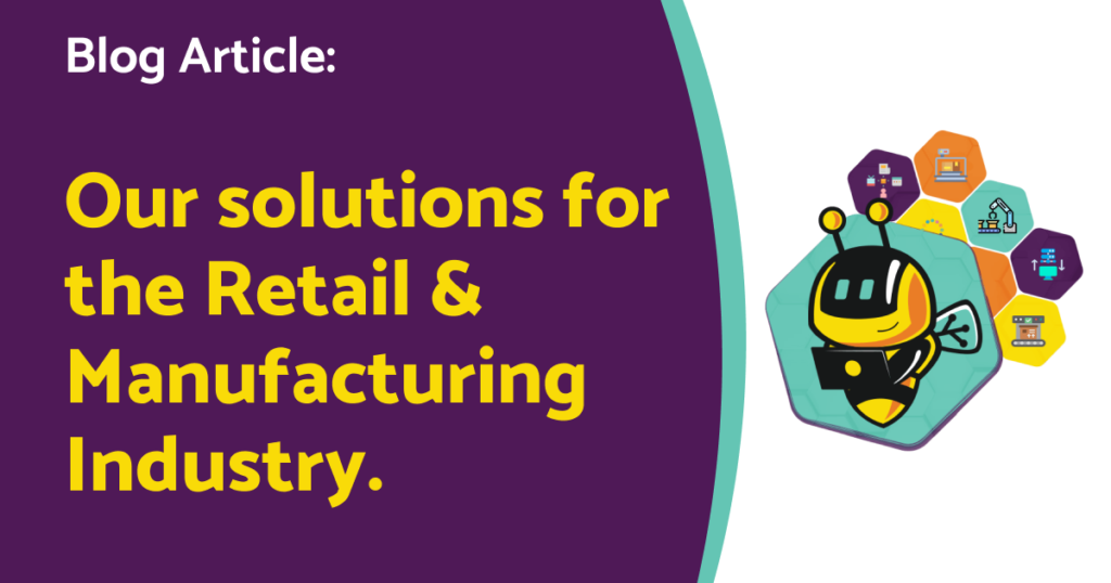 Our solutions for the Retail & Manufacturing Industry