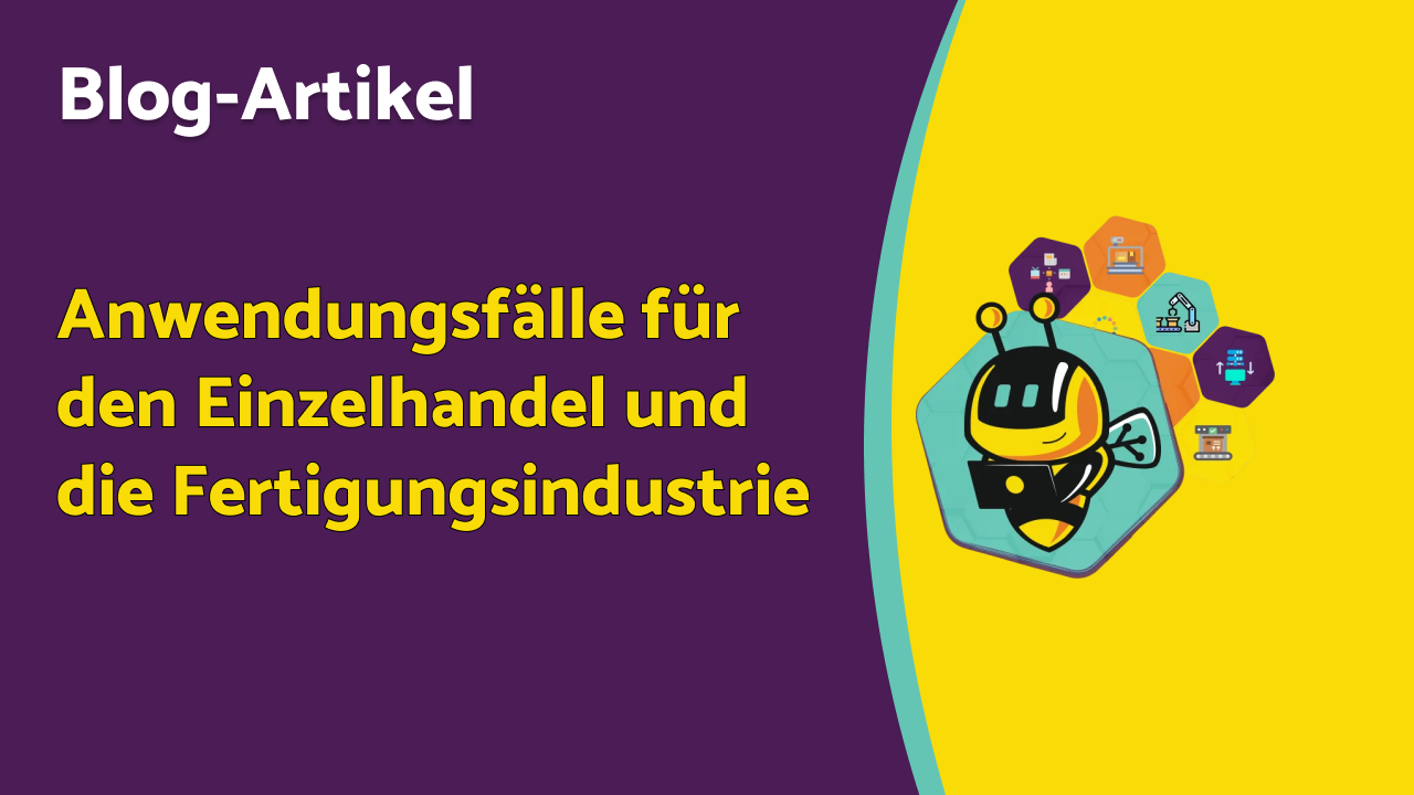Software Für Den Einzelhandel Anwendungsfälle für den Einzelhandel und die Fertigungsindustrie